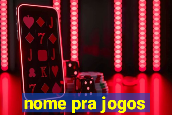 nome pra jogos